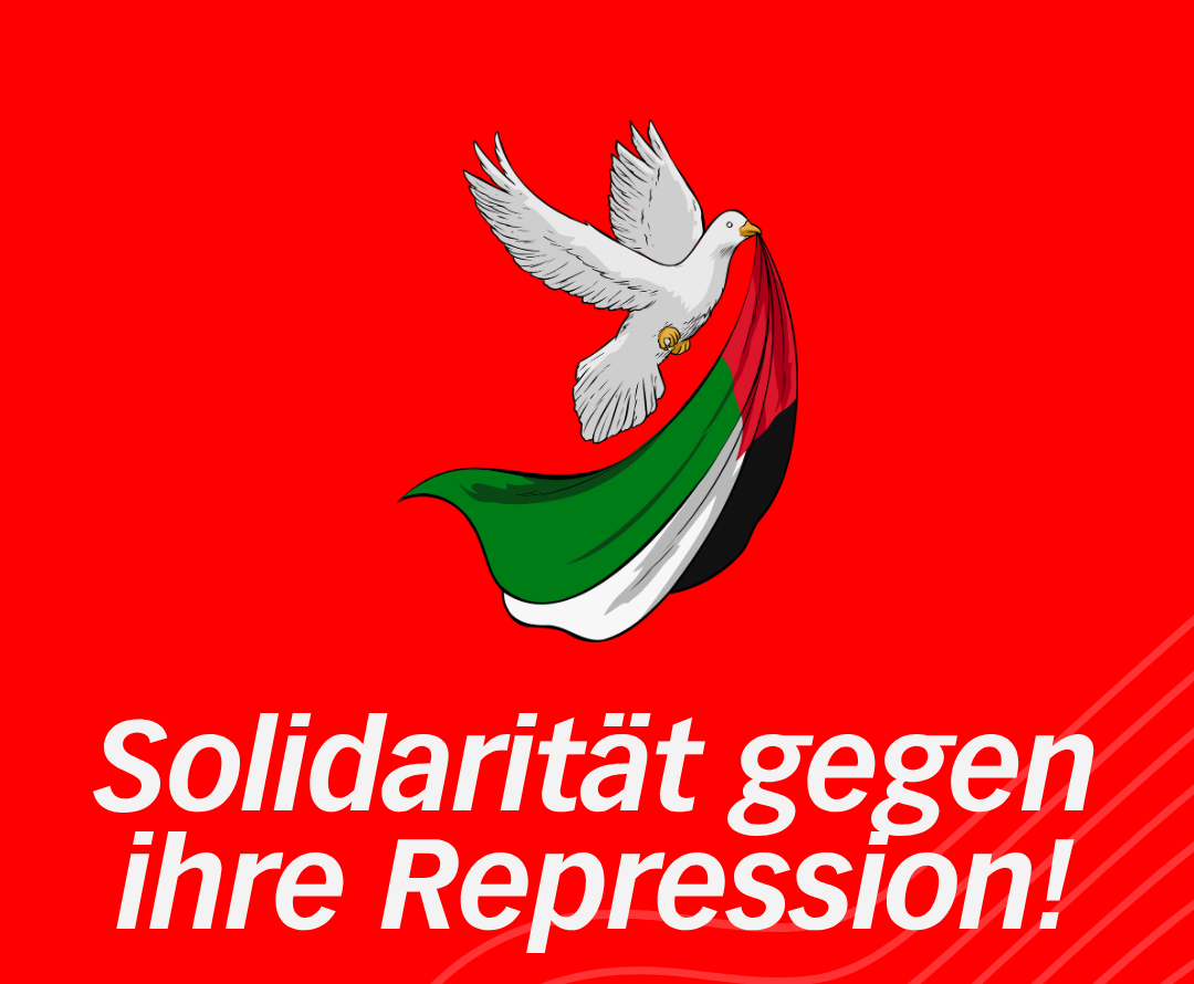 Wider der Einschüchterungsversuche – Solidarität gegen ihre Repression!